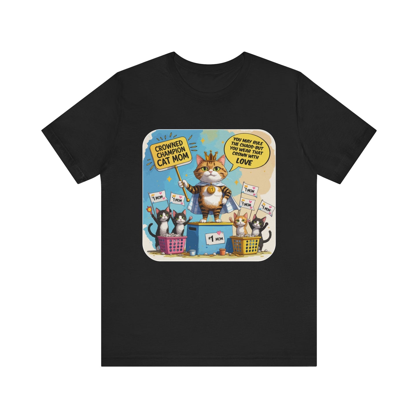 Crowned Champion Cat Mom T-shirt, Comic Hero Gift, Chaos Humor, Funny Family