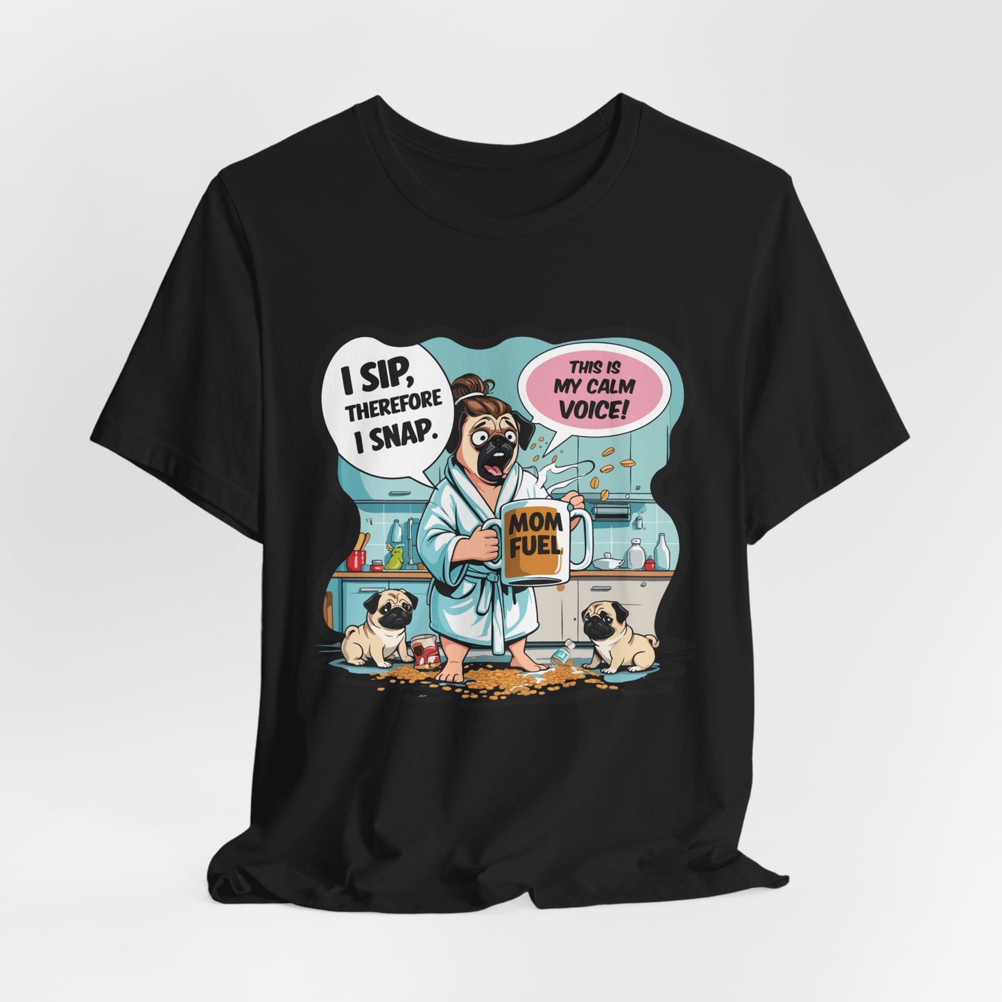 Coffee Pug Mama T-shirt Overworked Funny Tired Chaotic Kitchen