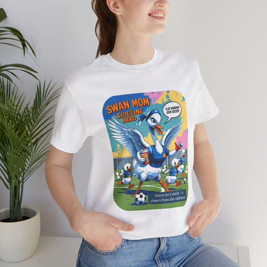 Swan Mom Soccer T-shirt Sideline Screams Funny Yell Game