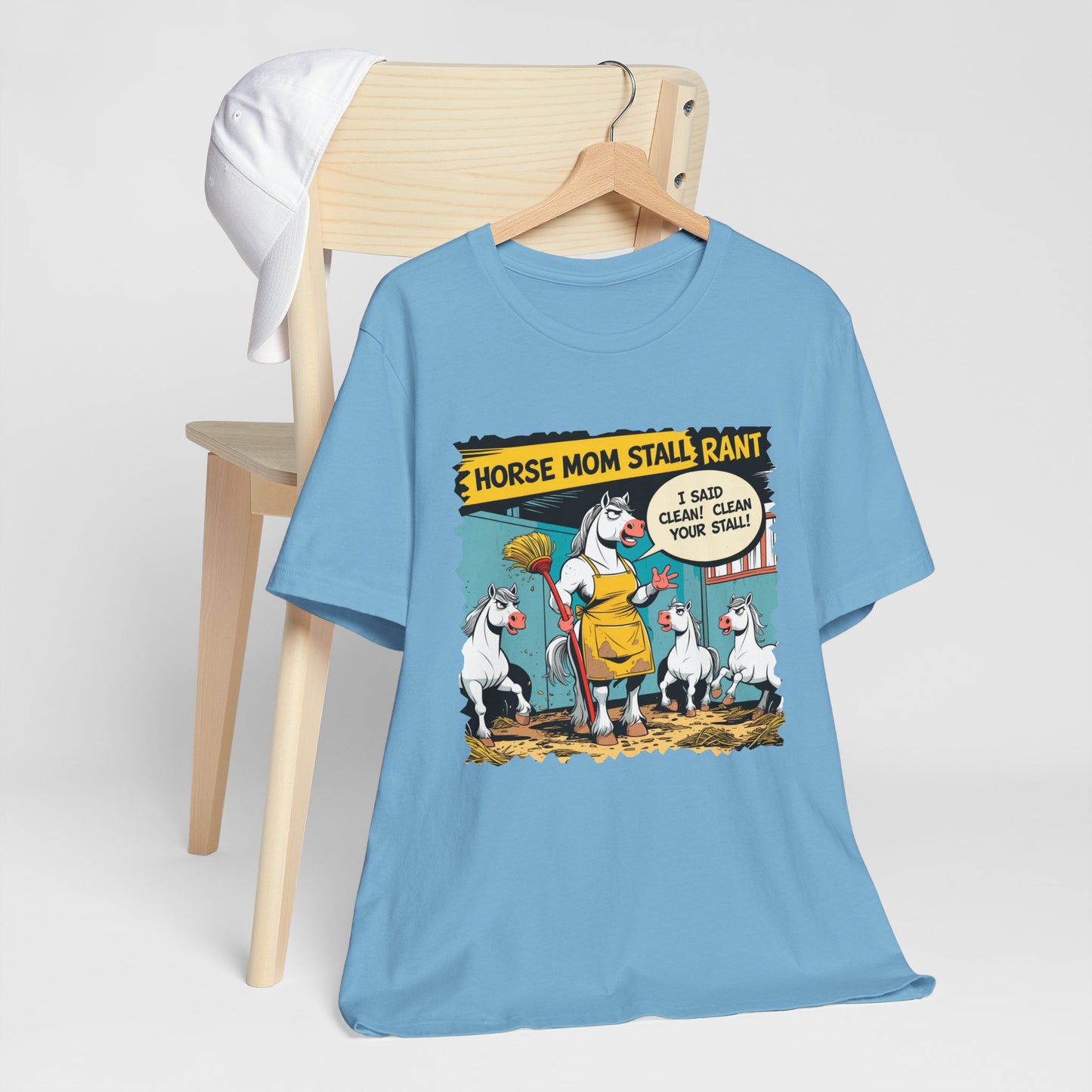 Horse Mom T-shirt, Stall Cleaning Rant, Funny Quote, Chore Humor Gift