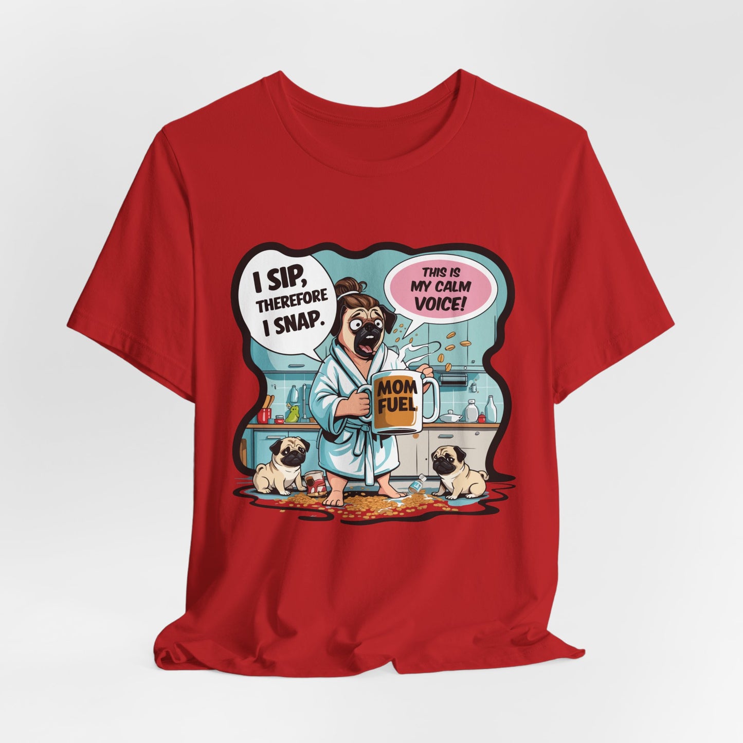 Coffee Pug Mama T-shirt Overworked Funny Tired Chaotic Kitchen