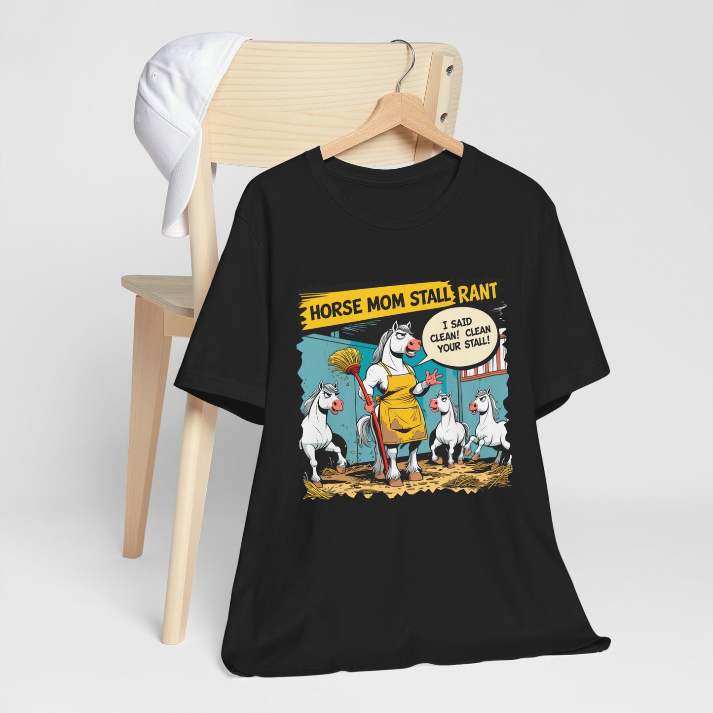 Horse Mom T-shirt, Stall Cleaning Rant, Funny Quote, Chore Humor Gift