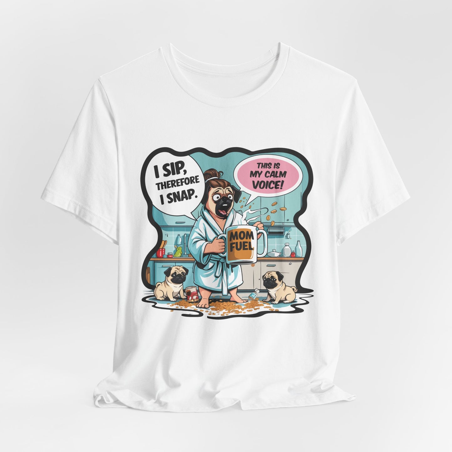 Coffee Pug Mama T-shirt Overworked Funny Tired Chaotic Kitchen