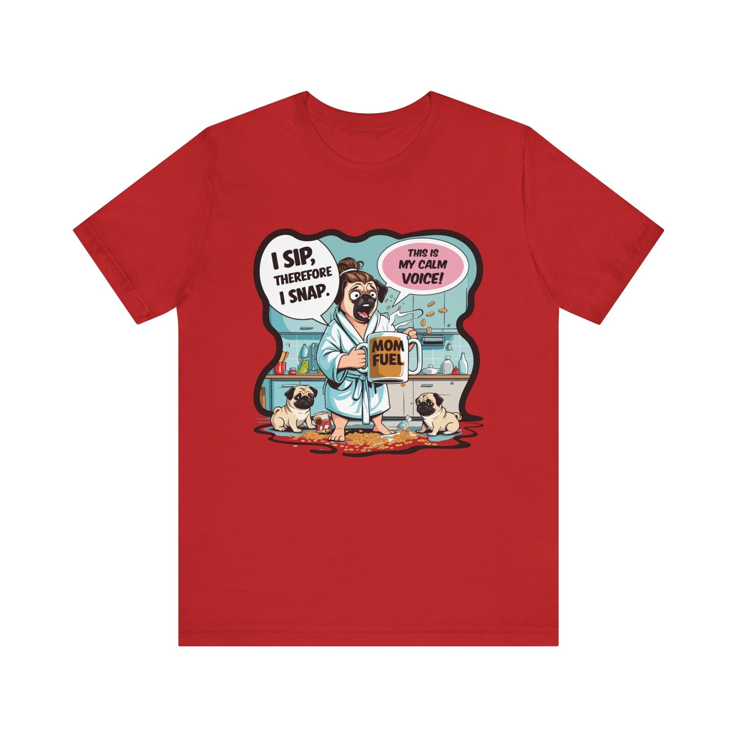 Coffee Pug Mama T-shirt Overworked Funny Tired Chaotic Kitchen