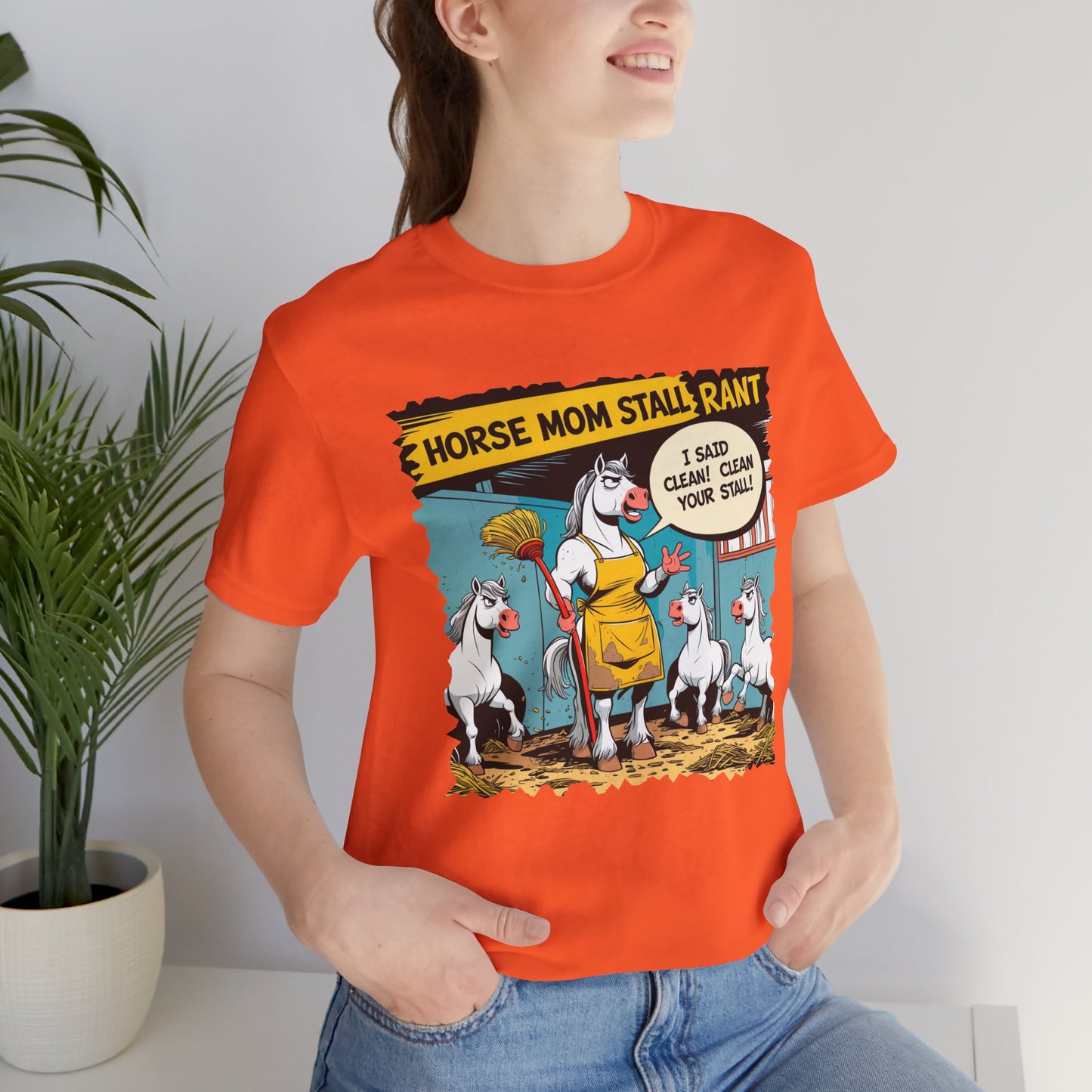Horse Mom T-shirt, Stall Cleaning Rant, Funny Quote, Chore Humor Gift