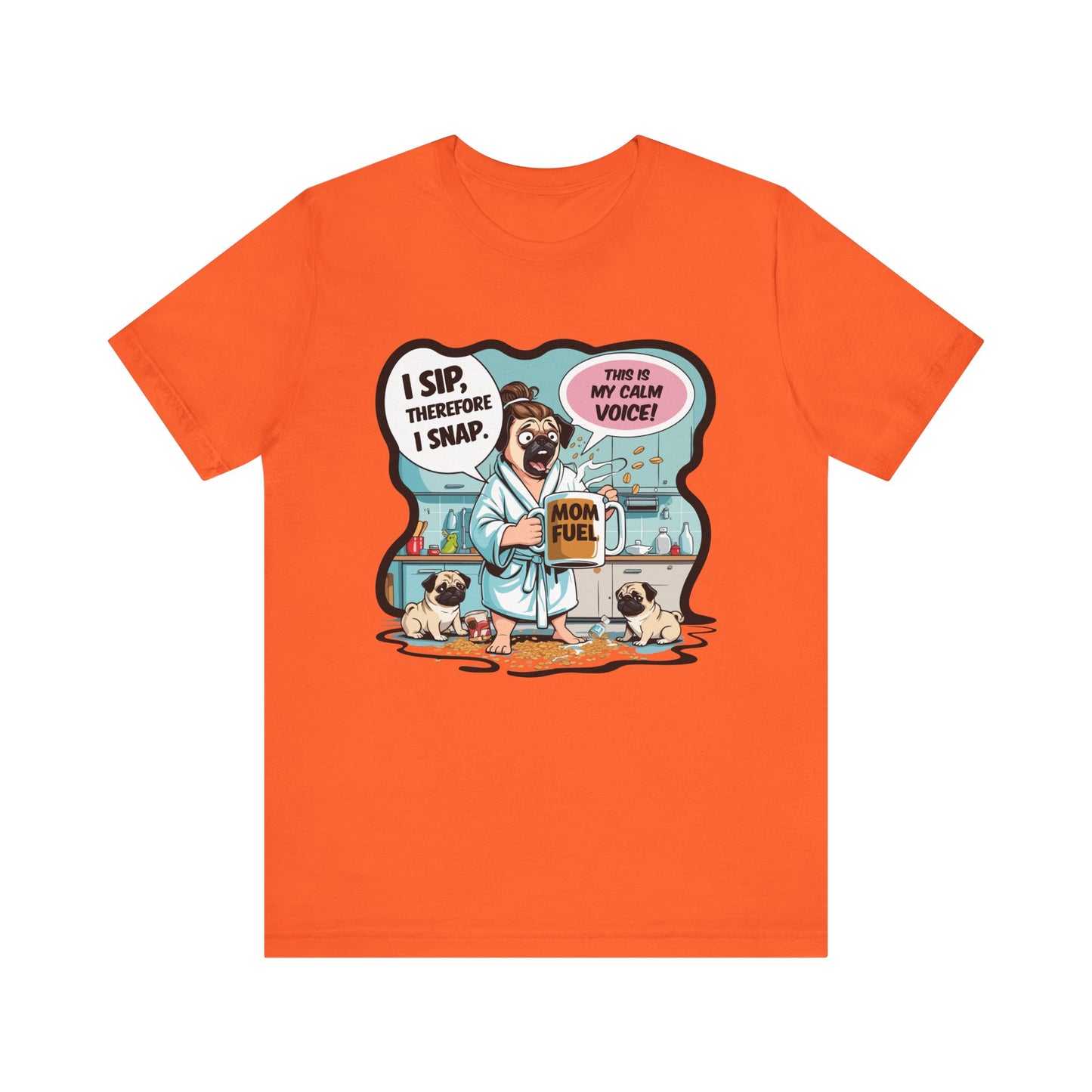 Coffee Pug Mama T-shirt Overworked Funny Tired Chaotic Kitchen