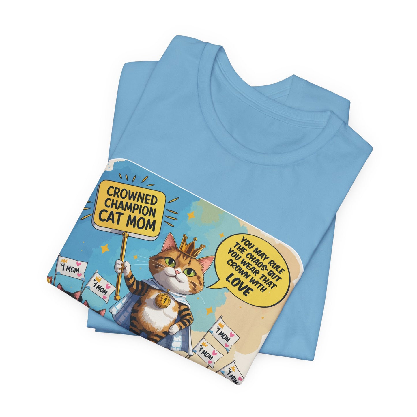 Crowned Champion Cat Mom T-shirt, Comic Hero Gift, Chaos Humor, Funny Family