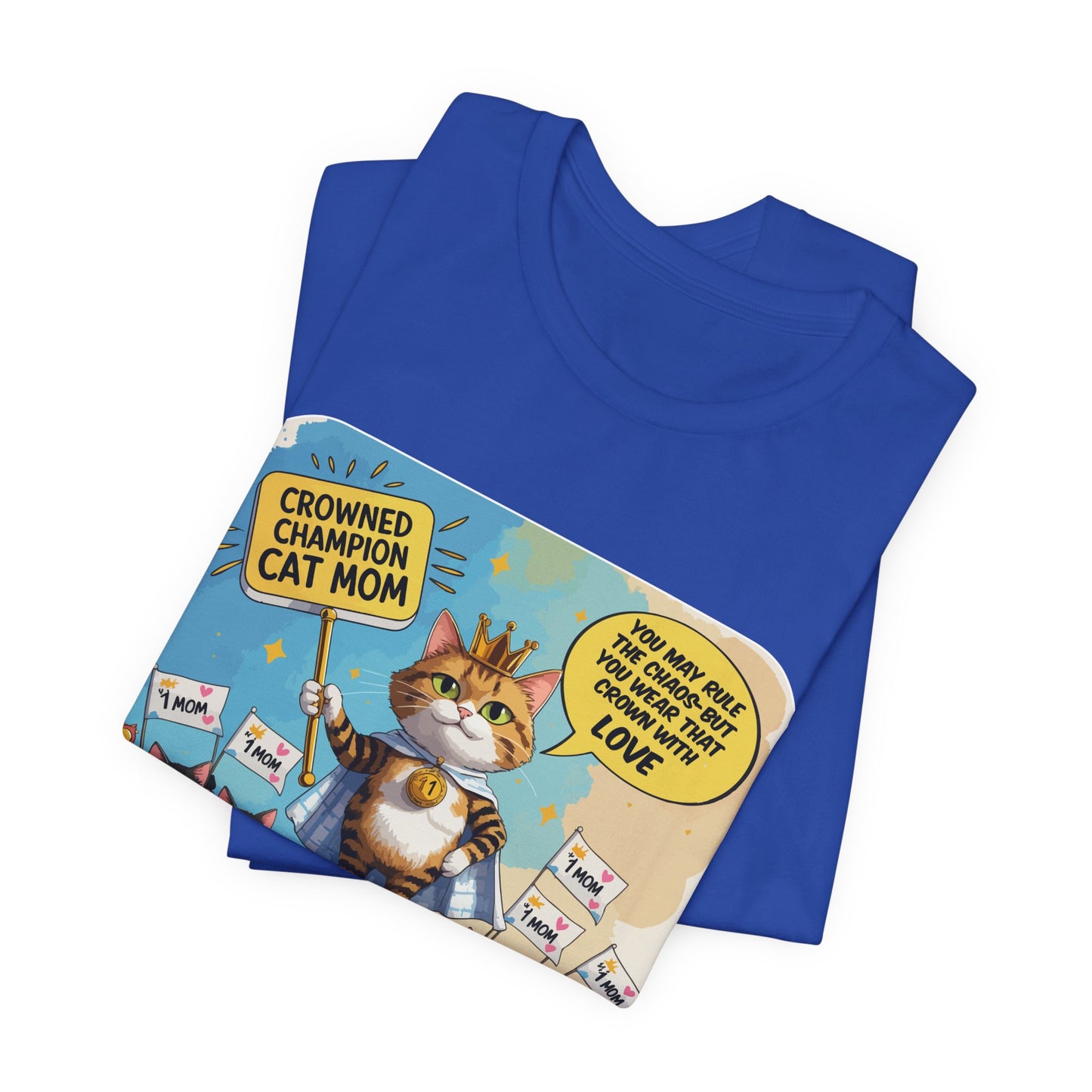 Crowned Champion Cat Mom T-shirt, Comic Hero Gift, Chaos Humor, Funny Family