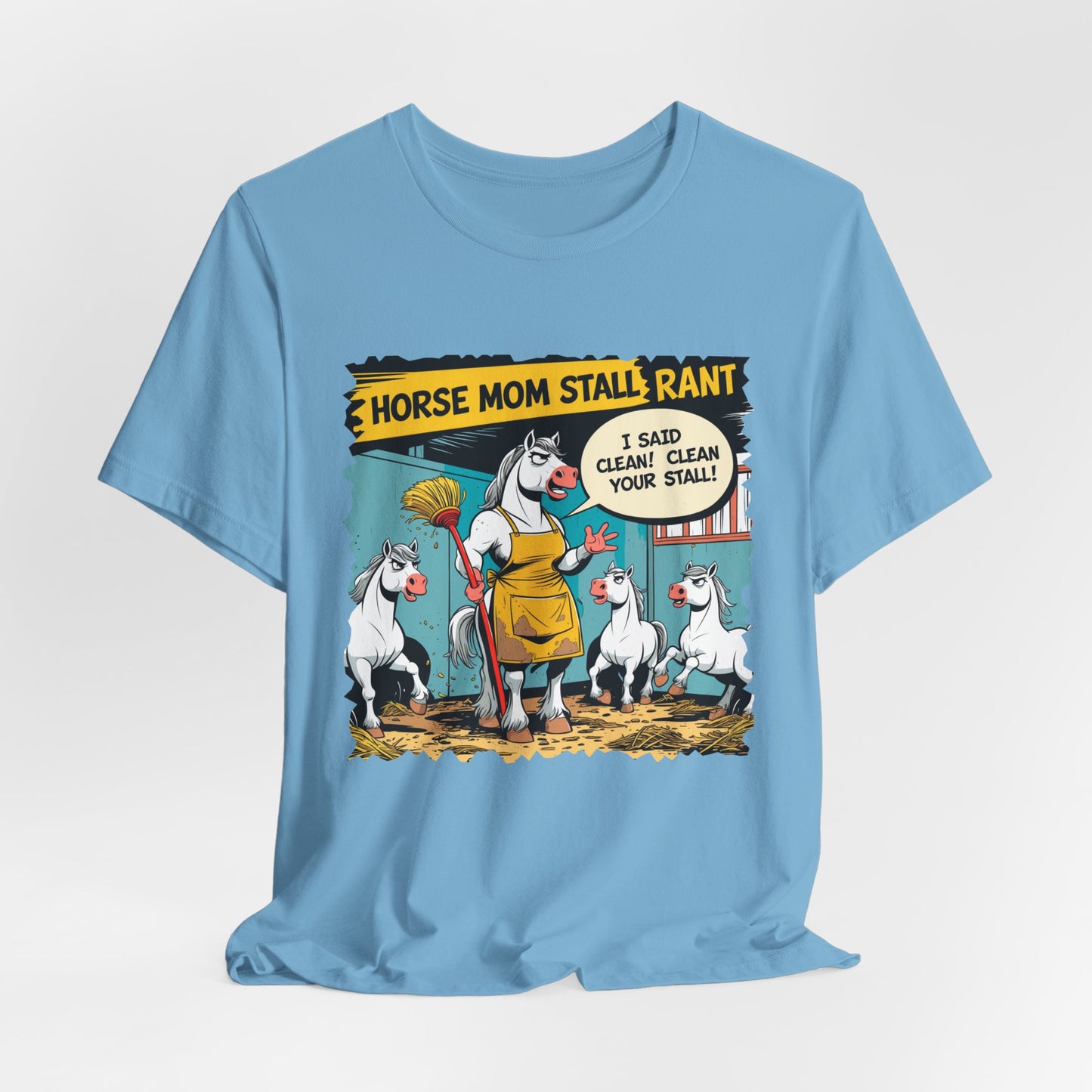 Horse Mom T-shirt, Stall Cleaning Rant, Funny Quote, Chore Humor Gift
