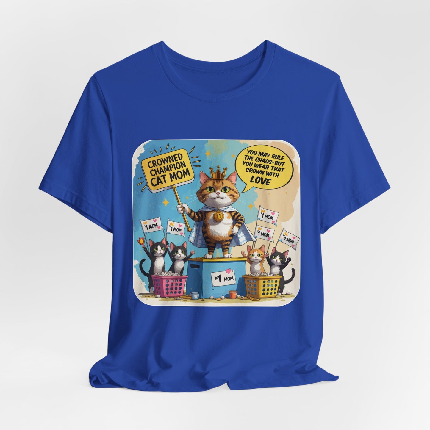 Crowned Champion Cat Mom T-shirt, Comic Hero Gift, Chaos Humor, Funny Family