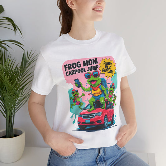 Frog Mom T-shirt Carpool Jump Chaos Rush Parent Commuter Humor