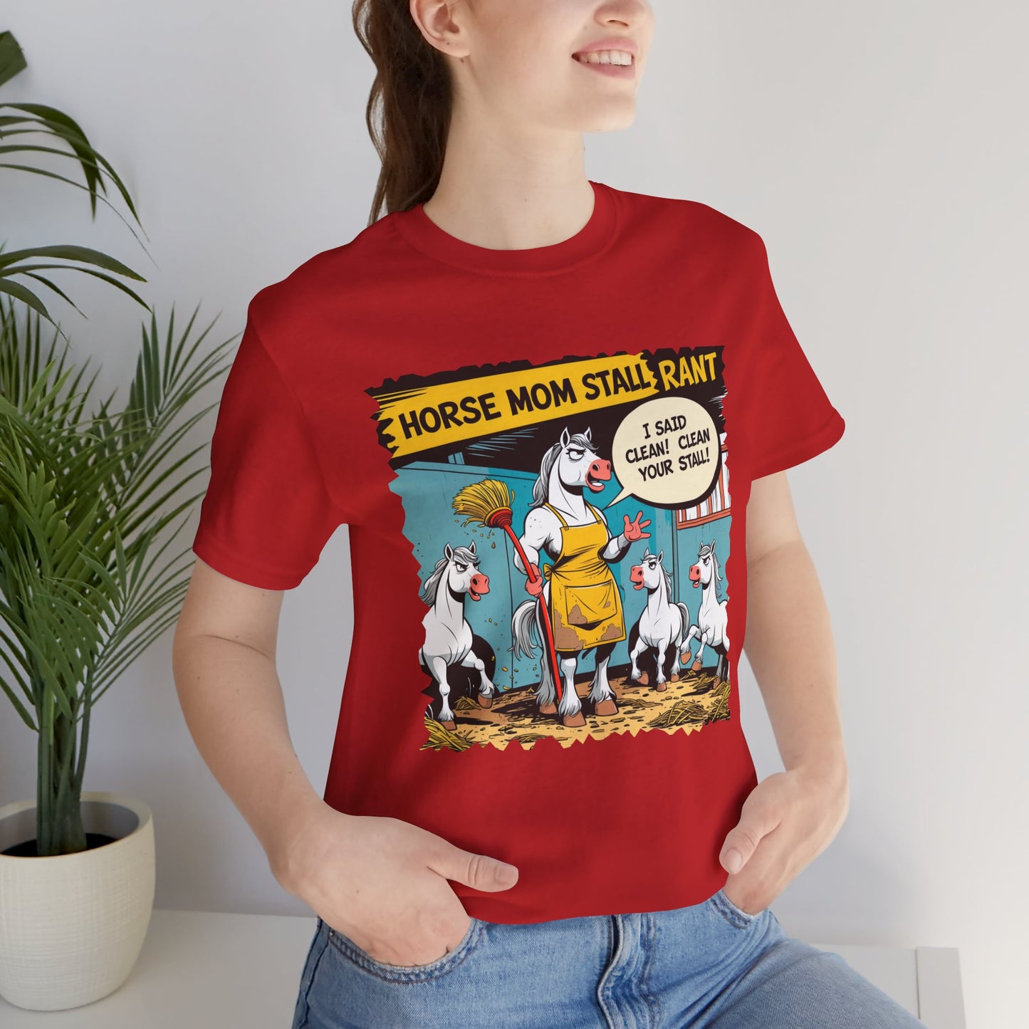 Horse Mom T-shirt, Stall Cleaning Rant, Funny Quote, Chore Humor Gift