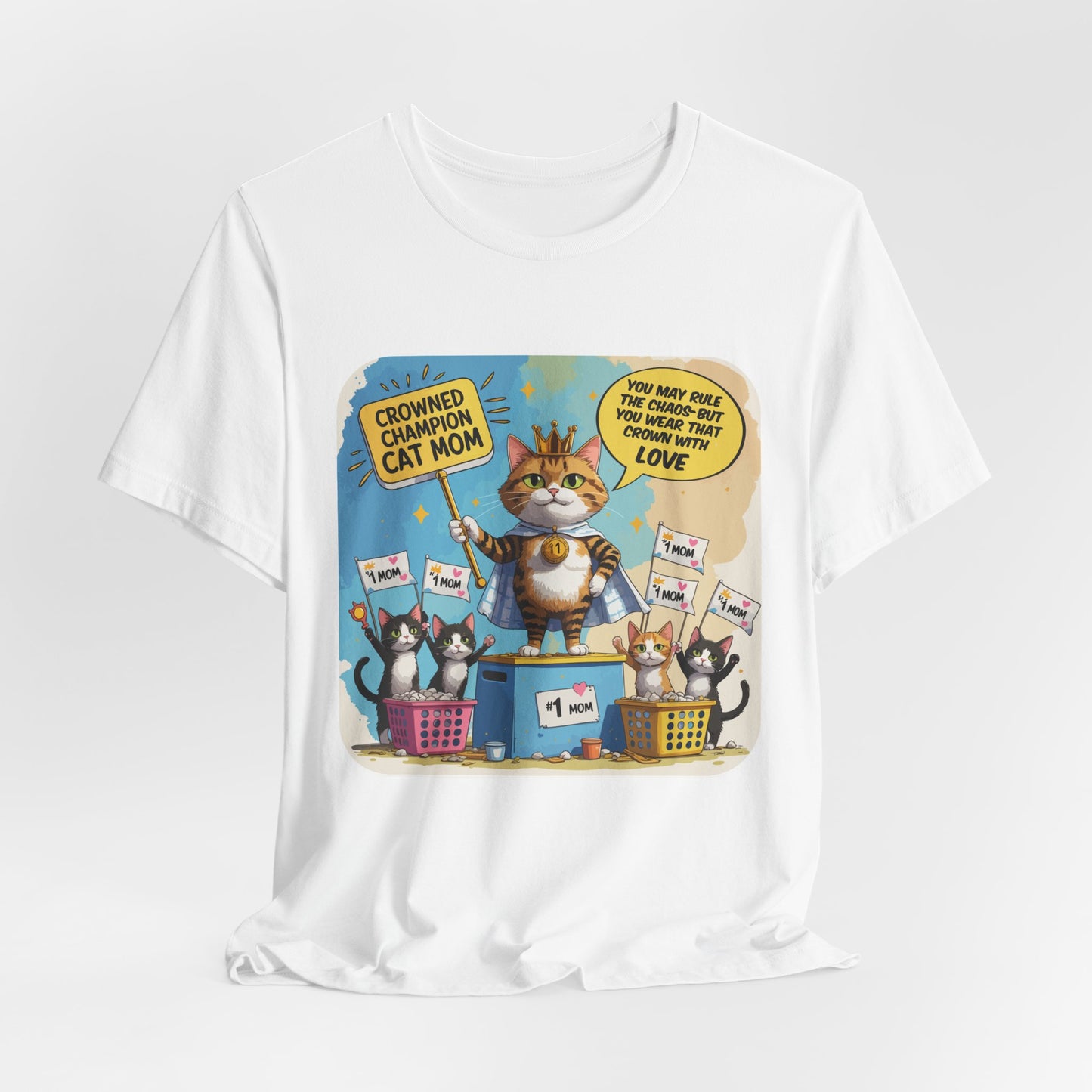Crowned Champion Cat Mom T-shirt, Comic Hero Gift, Chaos Humor, Funny Family