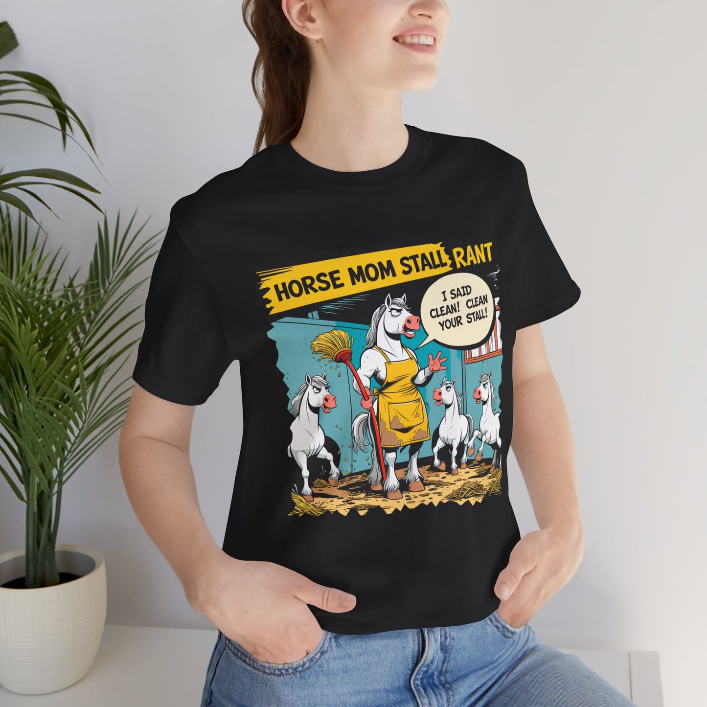 Horse Mom T-shirt, Stall Cleaning Rant, Funny Quote, Chore Humor Gift