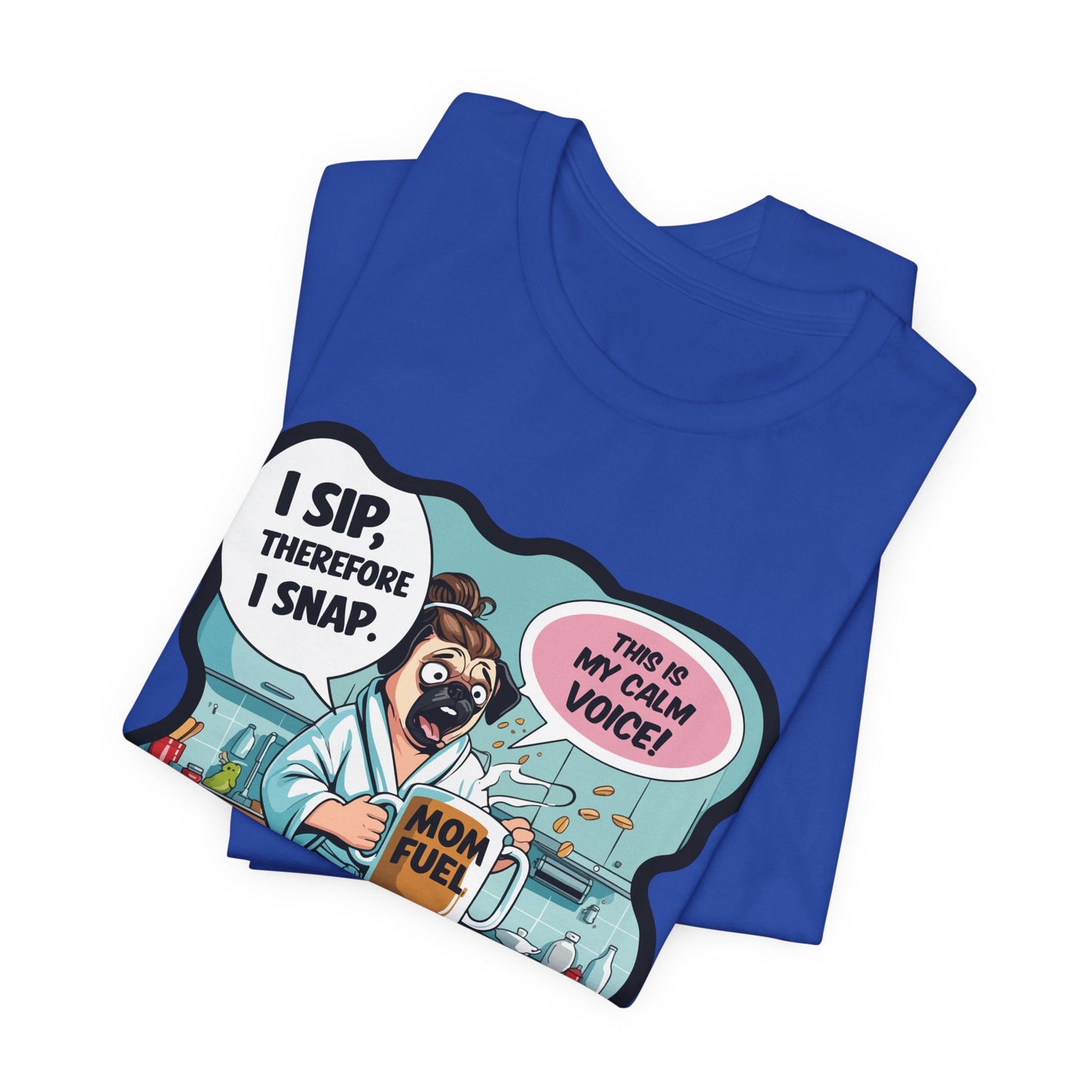 Coffee Pug Mama T-shirt Overworked Funny Tired Chaotic Kitchen